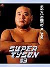 SUPER TYSON 03